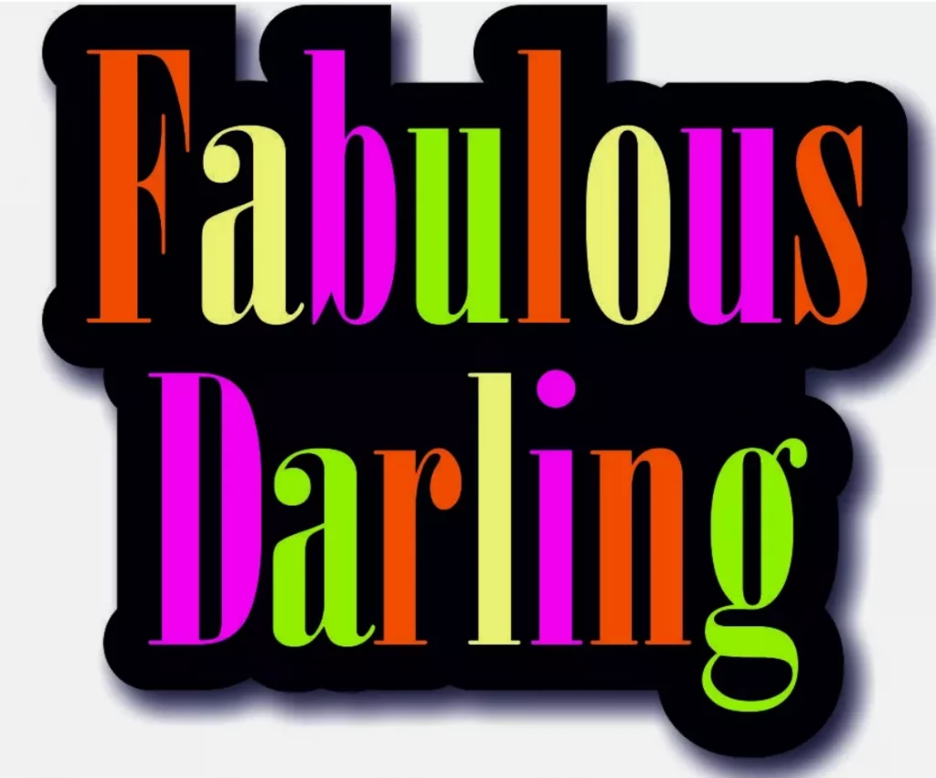 Fabulous Darling Fabulous Darling