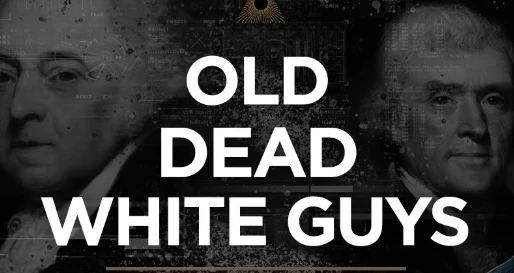 Old Dead White Guys Old Dead White Guys